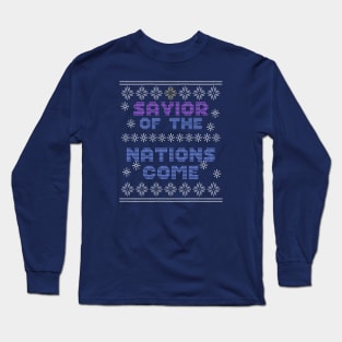 Savior of the Nations, Come! Ugly Advent Sweater Shirt Long Sleeve T-Shirt